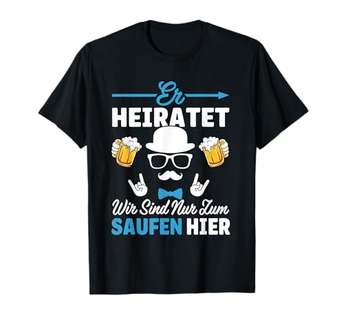 Junggesellenabschied Polterer Polterabend Männer JGA T-Shirt von Junggesellenabschied Polterer Polterabend JGA