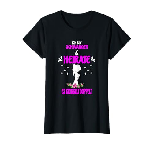 Junggesellenabschied Frauen Schwanger Hochzeit Geschenkidee T-Shirt Junggesellenabschied Frauen Schwanger Hochzeit Geschenkidee T-Shirt von Junggesellenabschied & Heiraten