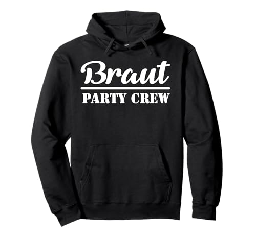 Braut Party Crew Outfit Hochzeit JGA Ehe Polterabend Damen Pullover Hoodie Braut Party Crew Outfit Hochzeit JGA Ehe Polterabend Damen Pullover Hoodie von Junggesellinenabschied Design Grafik für Frauen