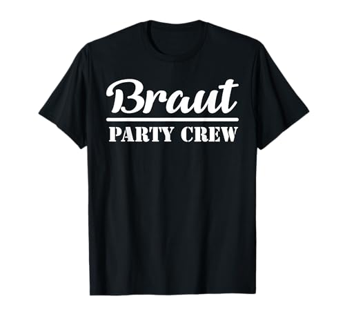 Braut Party Crew Outfit Hochzeit JGA Ehe Polterabend Damen T-Shirt Braut Party Crew Outfit Hochzeit JGA Ehe Polterabend Damen T-Shirt von Junggesellinenabschied Design Grafik für Frauen