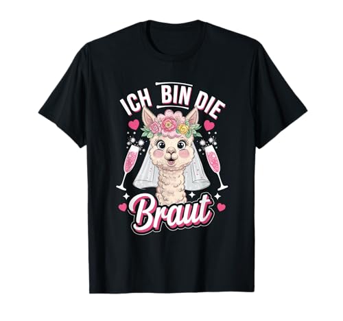 Ich bin die Braut - JGA Alpaca Alpaka Hochzeit Damen T-Shirt Ich bin die Braut - JGA Alpaca Alpaka Hochzeit Damen T-Shirt von Junggesellinnenabschied Party Designs