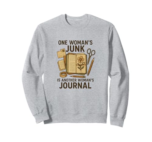 One Woman's Junk Is Another Woman's Junk Journal Sweatshirt One Woman's Junk Is Another Woman's Junk Journal Sweatshirt von Junk Journal Creations