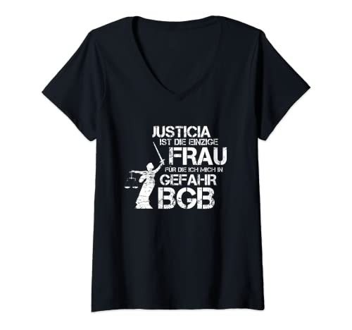 Damen Justitia Ist Die Einzige Frau Für Die Ich Mich In Gefahr BGB T-Shirt mit V-Ausschnitt von Jura Studium Geschenkidee Uni Zum Staatsexamen