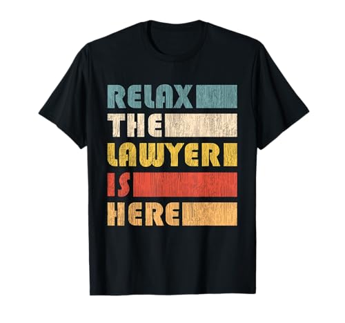 Jurist Geschenk für Rechtsvertreter Relax The Lawyer Is Here, Anwalt T-Shirt Schwarz S EU Klein Klassisch U-Ausschnitt Kurzarm Polyester 100% Klassisch Frauen von Jurist Geschenk für Rechtsvertreter