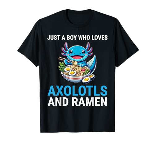 Just A Boy Who Loves Axolotls And Ramen T-Shirt von Just A Boy Who Loves Axolotls And Ramen Apparel