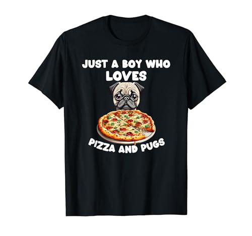 Süßes Design von Just A Boy Who Loves Pizza and Pugs T-Shirt Süßes Design von Just A Boy Who Loves Pizza and Pugs T-Shirt von Just A Boy Who Loves Pizza and Pugs