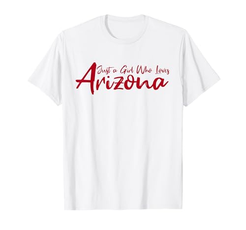 Cute, Just a Girl That Loves Arizona Women Teen Girls Tween T-Shirt von Just A Girl Who Loves Arizona Apparel and Gifts