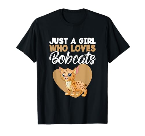 Wild Cat Lover Bobcat Feline Nur EIN Mädchen, das Rotluchse liebt T-Shirt Wild Cat Lover Bobcat Feline Nur EIN Mädchen, das Rotluchse liebt T-Shirt von Just A Girl Who Loves Bobcats Gift
