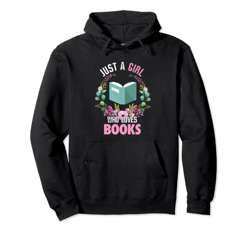 Just A Girl Who Loves Books Pullover Hoodie Just A Girl Who Loves Books Pullover Hoodie von Just A Girl Who Loves Books