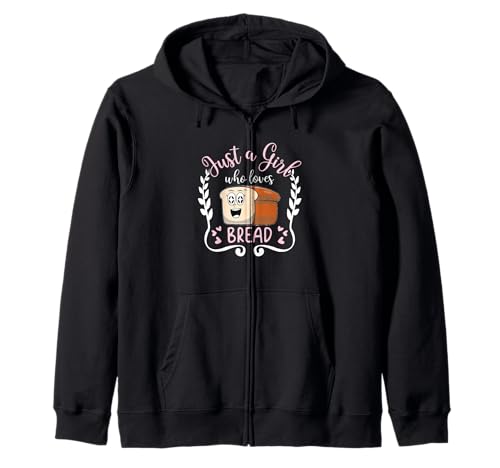 Brotbacken, lustiger Bäcker Just A Girl Who Loves Brot Kapuzenjacke von Just A Girl Who Loves Bread Baking Gift
