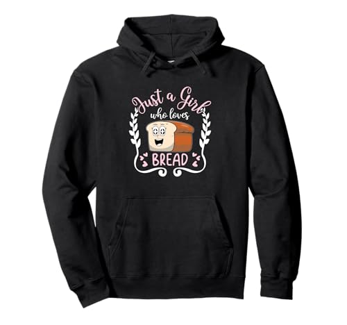 Brotbacken, lustiger Bäcker Just A Girl Who Loves Brot Pullover Hoodie von Just A Girl Who Loves Bread Baking Gift