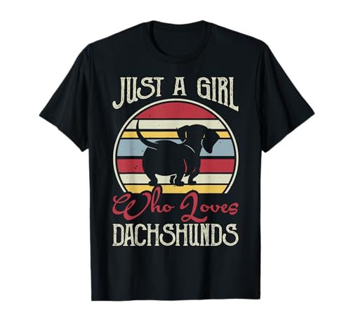 Just A Girl Who Loves Dachshunds Dackel Teckel T-Shirt von Just A Girl Who Loves Dachshunds Gifts