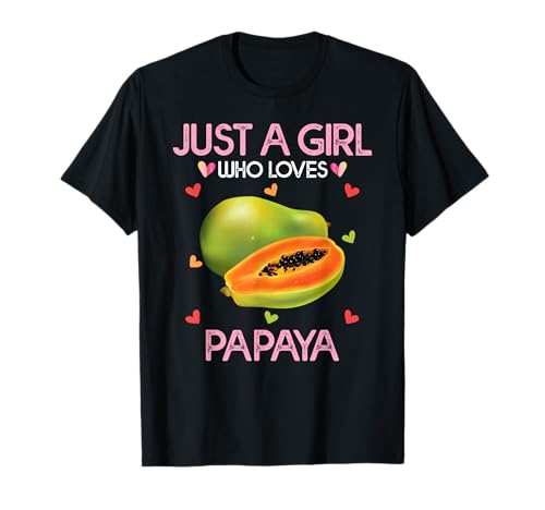 Papaya T-Shirt für Frauen und Mädchen, Geschenk für Mädchen T-Shirt von Just A Girl Who Loves Papaya Tee Gifts