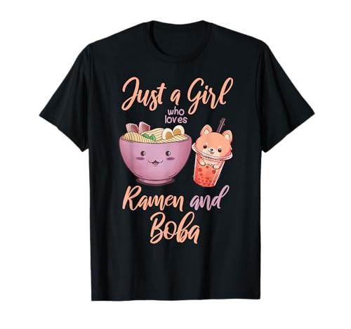 Just A Girl Who Loves Ramen And Boba Cute Kawaii Nudeln T-Shirt von Just A Girl Who Loves Ramen And Boba Cute Kawaii