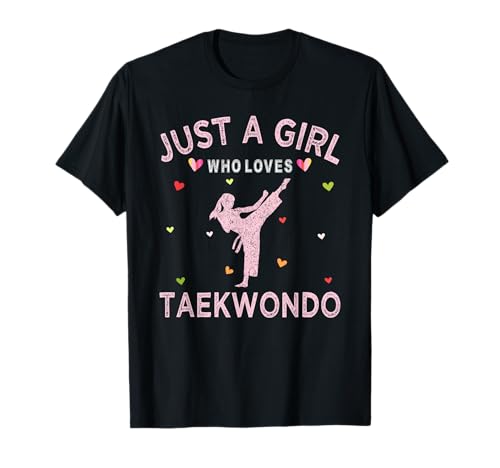 Taekwondo-Kampfkunstliebhaber Nur ein Mädchen, das Taekwondo liebt T-Shirt Taekwondo-Kampfkunstliebhaber Nur ein Mädchen, das Taekwondo liebt T-Shirt von Just A Girl Who Loves Taekwondo Gifts
