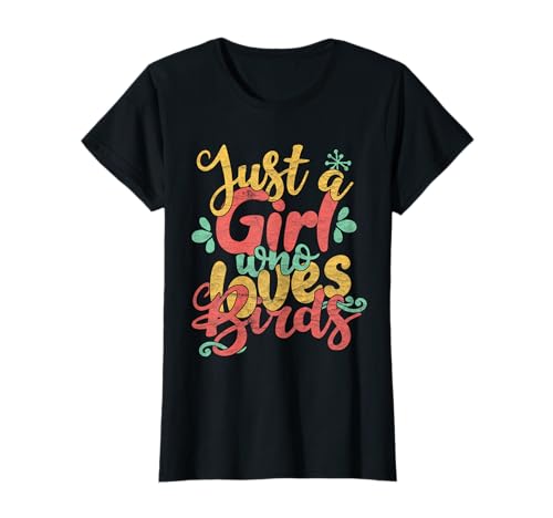 T-Shirt mit Aufschrift "Just A Girl Who Loves Birds" T-Shirt T-Shirt mit Aufschrift "Just A Girl Who Loves Birds" T-Shirt von Just A Girl Who Loves...!