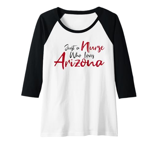 Damen Cute, Just a Nurse That Loves Arizona Raglan von Just A Nurse Who Loves Arizona Apparel and Gifts