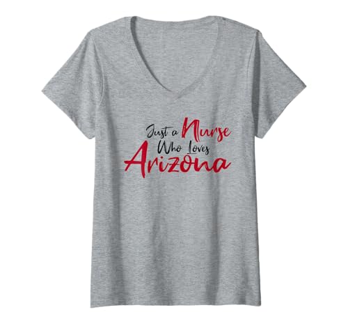 Damen Cute, Just a Nurse That Loves Arizona T-Shirt mit V-Ausschnitt von Just A Nurse Who Loves Arizona Apparel and Gifts