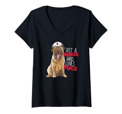 Damen Just A Nurse Who Loves Pugs - Lustige Krankenschwester Hundeliebhaber T-Shirt mit V-Ausschnitt von Just A Nurse Who Loves Pugs
