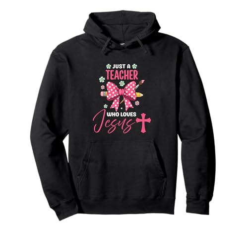 Christliche Frauen unterweisen nur eine Lehrerin, die Jesus liebt Pullover Hoodie von Just A Teacher Who Loves Jesus Coquette Bow Gifts