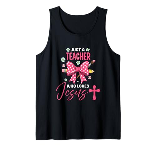 Christliche Frauen unterweisen nur eine Lehrerin, die Jesus liebt Tank Top von Just A Teacher Who Loves Jesus Coquette Bow Gifts