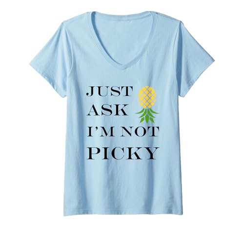 Damen Inappropriate Funny Joke Quote Just Ask I'm Not Picky T-Shirt mit V-Ausschnitt von Just Ask Funny Joke quote picky