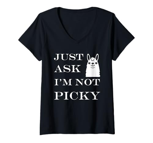 Damen Inappropriate Funny Joke Quote Just Ask I'm Not Picky T-Shirt mit V-Ausschnitt Damen Inappropriate Funny Joke Quote Just Ask I'm Not Picky T-Shirt mit V-Ausschnitt von Just Ask Funny Joke quote picky