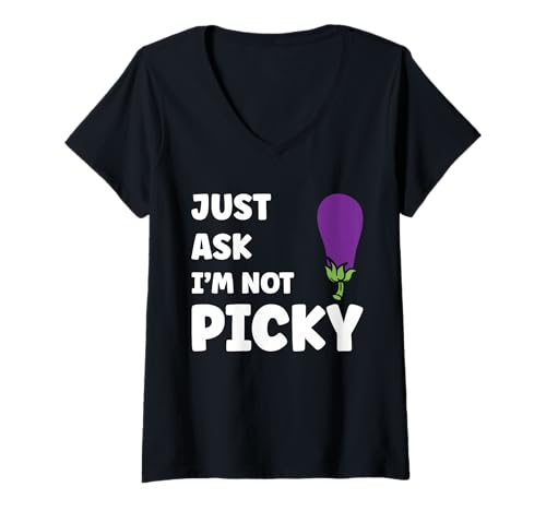 Damen Inappropriate Funny Joke Quote Just Ask I'm Not Picky T-Shirt mit V-Ausschnitt von Just Ask Funny Joke quote picky