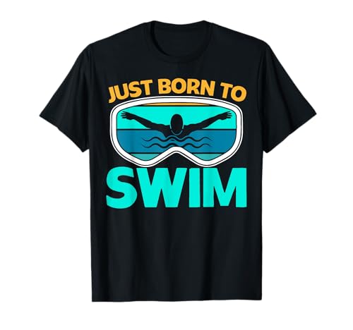 Just Born To Swim Schwimmen Kinder Frauen Männer Lustiges Zitat T-Shirt Just Born To Swim Schwimmen Kinder Frauen Männer Lustiges Zitat T-Shirt von Just Born To Swim Funny Quote