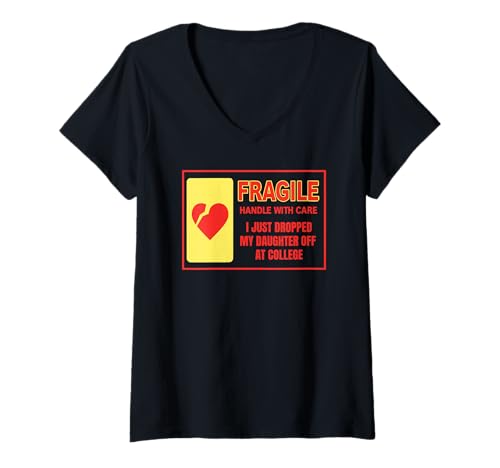 Damen Zerbrechlicher Griff mit Vorsicht fallengelassene Tochter am College T-Shirt mit V-Ausschnitt Damen Zerbrechlicher Griff mit Vorsicht fallengelassene Tochter am College T-Shirt mit V-Ausschnitt von Just Dropped My Kid Off at College by NLTS
