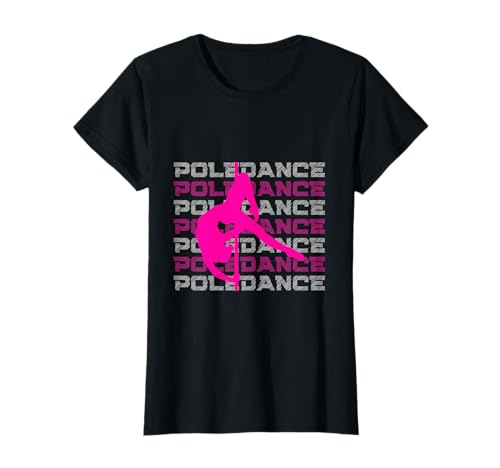Pole Dance Motivation für Starke Frauen T-Shirt Pole Dance Motivation für Starke Frauen T-Shirt von Just Glows