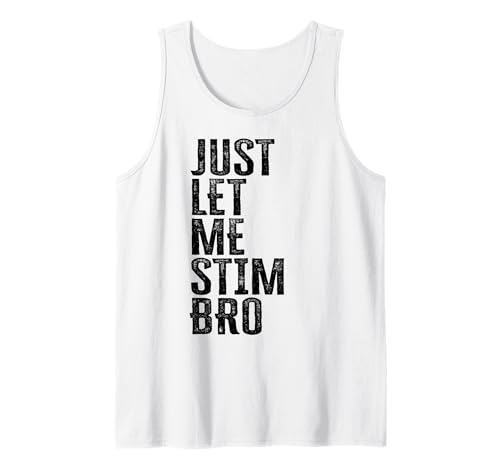 Just Let Me Stim Bro Lustiges Autismus-Bewusstsein Autistisch Herren Tank Top Just Let Me Stim Bro Lustiges Autismus-Bewusstsein Autistisch Herren Tank Top von Just Let Me Stim Bro Autism Support Youth Adult Co