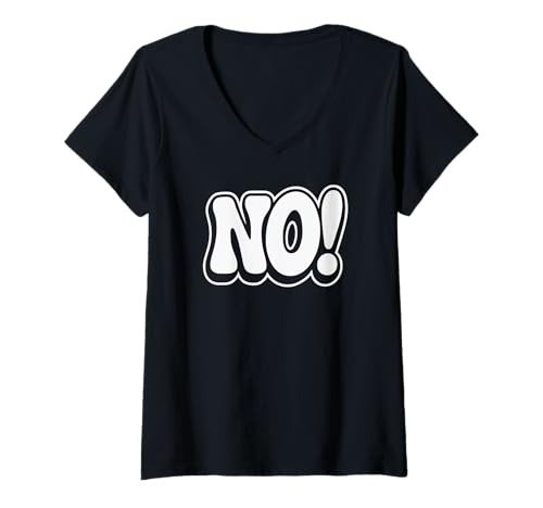 Damen Nein! Lustige, kühne Aussage, minimalistische Typografie T-Shirt mit V-Ausschnitt Damen Nein! Lustige, kühne Aussage, minimalistische Typografie T-Shirt mit V-Ausschnitt von Just Say No Funny Simply NO Tees & Apparel
