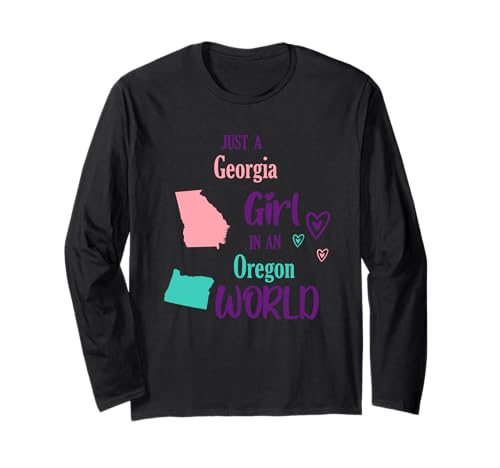 Stolzes Mädchen Nur EIN Mädchen aus Georgia in Einer Welt in Oregon Langarmshirt Stolzes Mädchen Nur EIN Mädchen aus Georgia in Einer Welt in Oregon Langarmshirt von Just a Georgia girl in an Oregon World