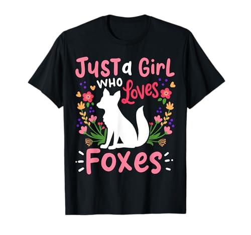 Foxes Just A Girl Who Loves Foxes Geschenk für Fuchs-Liebhaber T-Shirt Foxes Just A Girl Who Loves Foxes Geschenk für Fuchs-Liebhaber T-Shirt von Just a Girl Who Loves Foxes