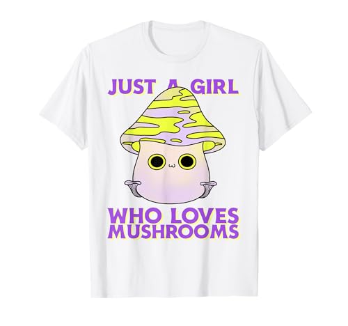 Niedlicher Pilz Just a Girl Who Loves Mushrooms T-Shirt von Just a Girl Who Loves Mushrooms