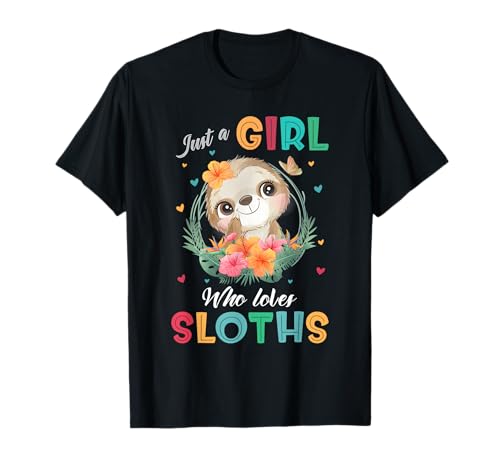 Just a Girl Who Loves Sloths T-Shirt Just a Girl Who Loves Sloths T-Shirt von Just a Girl Who Loves Sloths