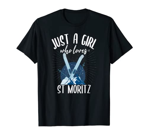 Skifahren und Apres Ski Girls - Wintersport Swiss St Moritz T-Shirt Skifahren und Apres Ski Girls - Wintersport Swiss St Moritz T-Shirt von Just a Girl Who Loves St Moritz Skiing Switzerland