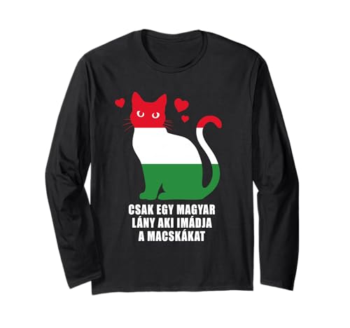 Just a Hungarian Girl Who Loves Cats – Magyar Flag Langarmshirt Just a Hungarian Girl Who Loves Cats – Magyar Flag Langarmshirt von Just a Hungarian Girl Who Loves Cats
