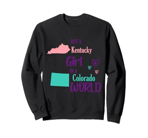 Stolzes Mädchen Nur EIN Mädchen aus Kentucky in Einer Colorado-Welt Sweatshirt Stolzes Mädchen Nur EIN Mädchen aus Kentucky in Einer Colorado-Welt Sweatshirt von Just a Kentucky girl in a Colorado World