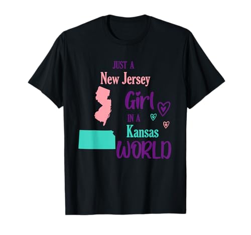 Stolzes Mädchen Nur EIN Mädchen aus New Jersey in Einer Welt in Kansas T-Shirt von Just a New Jersey girl in a Kansas World