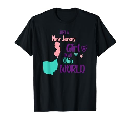 Proud Girl Design Nur EIN Mädchen aus New Jersey in Einer Welt in Ohio T-Shirt Proud Girl Design Nur EIN Mädchen aus New Jersey in Einer Welt in Ohio T-Shirt von Just a New Jersey girl in an Ohio World