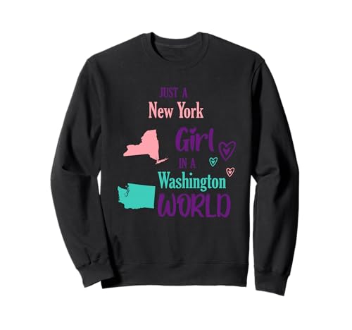 Stolzes Mädchen Nur EIN New Yorker Mädchen in Einer Washingtoner Welt Sweatshirt Stolzes Mädchen Nur EIN New Yorker Mädchen in Einer Washingtoner Welt Sweatshirt von Just a New York girl in a Washington World