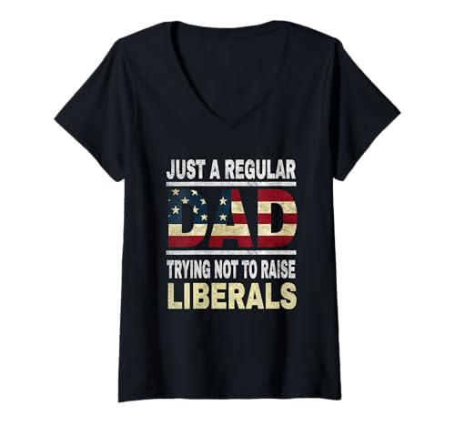 Damen Nur EIN normaler Vater, der versucht, Keine Liberalen großzuziehen T-Shirt mit V-Ausschnitt von Just a Regular Dad Trying Not To Raise Liberals