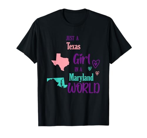 Stolzes Mädchen Nur EIN texanisches Mädchen in Einer Maryland-Welt T-Shirt Stolzes Mädchen Nur EIN texanisches Mädchen in Einer Maryland-Welt T-Shirt von Just a Texas girl in a Maryland World