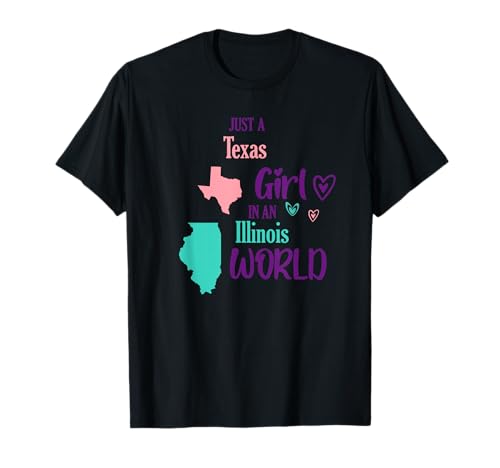 Proud Girl Design Nur EIN Mädchen aus Texas in Einer Welt in Illinois T-Shirt von Just a Texas girl in an Illinois World