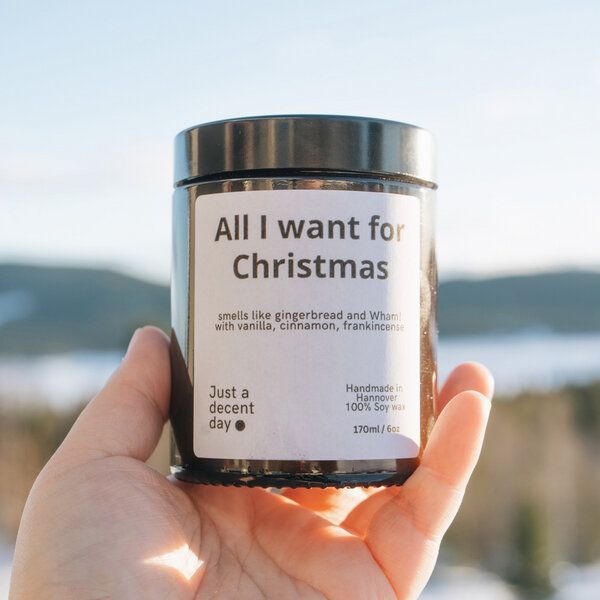 Just a decent day All I want for Christmas - Duftkerze - Handmade - Sojawachs Just a decent day All I want for Christmas - Duftkerze - Handmade - Sojawachs von Just a decent day