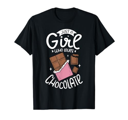 Nur ein Mädchen, das Schokolade liebt Funny Chocolate T-Shirt Nur ein Mädchen, das Schokolade liebt Funny Chocolate T-Shirt von Just a girl who loves chocolate Chocolate Lover