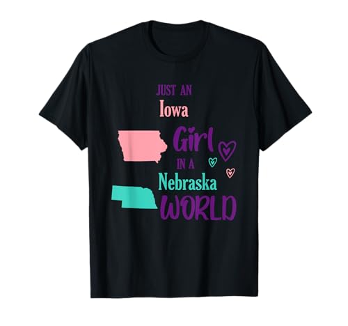 Stolzes Mädchen Nur EIN Mädchen aus Iowa in Einer Nebraska-Welt T-Shirt Stolzes Mädchen Nur EIN Mädchen aus Iowa in Einer Nebraska-Welt T-Shirt von Just an Iowa girl in a Nebraska World