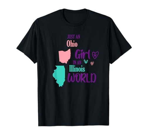Stolzes Mädchendesign Nur EIN Mädchen aus Ohio in Einer Welt in Illinois T-Shirt Stolzes Mädchendesign Nur EIN Mädchen aus Ohio in Einer Welt in Illinois T-Shirt von Just an Ohio girl in an Illinois World